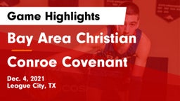 Bay Area Christian  vs Conroe Covenant Game Highlights - Dec. 4, 2021