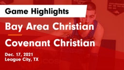 Bay Area Christian  vs Covenant Christian  Game Highlights - Dec. 17, 2021