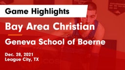 Bay Area Christian  vs Geneva School of Boerne Game Highlights - Dec. 28, 2021