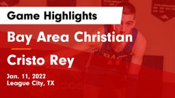 Bay Area Christian  vs Cristo Rey  Game Highlights - Jan. 11, 2022