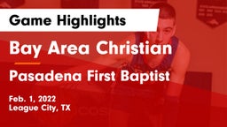 Bay Area Christian  vs Pasadena First Baptist Game Highlights - Feb. 1, 2022
