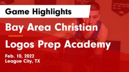 Bay Area Christian  vs Logos Prep Academy  Game Highlights - Feb. 10, 2022