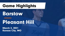 Barstow  vs Pleasant Hill  Game Highlights - March 2, 2021