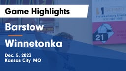 Barstow  vs Winnetonka  Game Highlights - Dec. 5, 2023