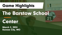 The Barstow School vs Center  Game Highlights - March 2, 2024