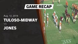 Recap: Tuloso-Midway  vs. Jones  2016