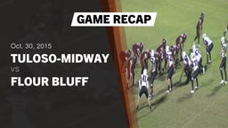 Recap: Tuloso-Midway  vs. Flour Bluff  2015
