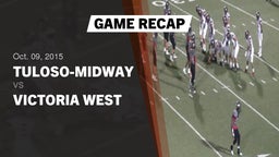 Recap: Tuloso-Midway  vs. Victoria West  2015