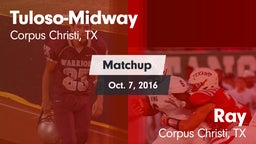 Matchup: Tuloso-Midway High vs. Ray  2016