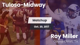 Matchup: Tuloso-Midway High vs. Roy Miller  2017