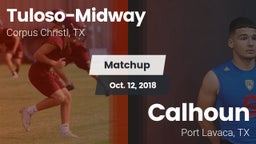 Matchup: Tuloso-Midway High vs. Calhoun  2018