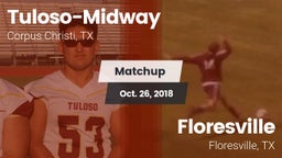 Matchup: Tuloso-Midway High vs. Floresville  2018