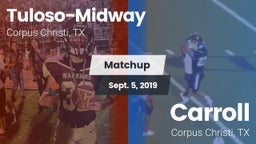 Matchup: Tuloso-Midway High vs. Carroll  2019