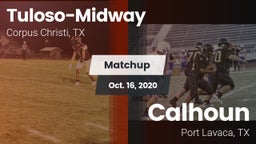 Matchup: Tuloso-Midway High vs. Calhoun  2020