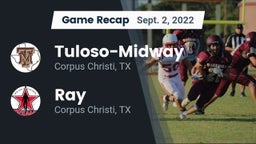 Recap: Tuloso-Midway  vs. Ray  2022