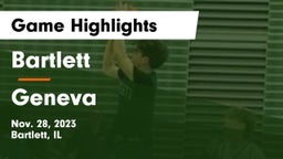 Bartlett  vs Geneva  Game Highlights - Nov. 28, 2023