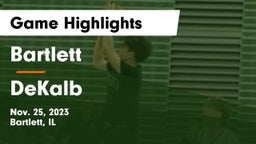 Bartlett  vs DeKalb  Game Highlights - Nov. 25, 2023