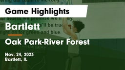 Bartlett  vs Oak Park-River Forest  Game Highlights - Nov. 24, 2023