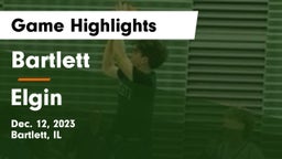 Bartlett  vs Elgin  Game Highlights - Dec. 12, 2023
