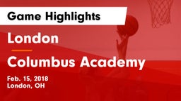 London  vs Columbus Academy  Game Highlights - Feb. 15, 2018