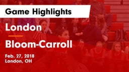 London  vs Bloom-Carroll  Game Highlights - Feb. 27, 2018