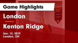 London  vs Kenton Ridge  Game Highlights - Jan. 12, 2019