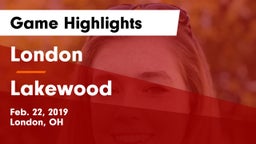 London  vs Lakewood  Game Highlights - Feb. 22, 2019