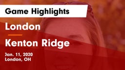 London  vs Kenton Ridge  Game Highlights - Jan. 11, 2020