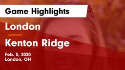 London  vs Kenton Ridge  Game Highlights - Feb. 5, 2020