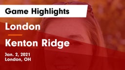 London  vs Kenton Ridge  Game Highlights - Jan. 2, 2021