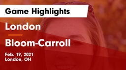 London  vs Bloom-Carroll  Game Highlights - Feb. 19, 2021