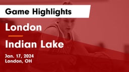 London  vs Indian Lake  Game Highlights - Jan. 17, 2024