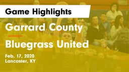 Garrard County  vs Bluegrass United Game Highlights - Feb. 17, 2020