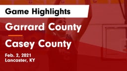 Garrard County  vs Casey County  Game Highlights - Feb. 2, 2021