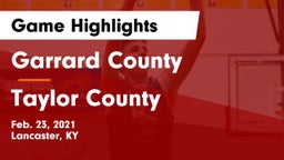 Garrard County  vs Taylor County  Game Highlights - Feb. 23, 2021
