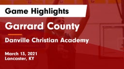 Garrard County  vs Danville Christian Academy Game Highlights - March 13, 2021