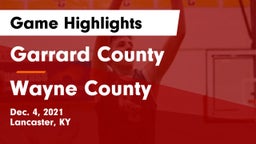 Garrard County  vs Wayne County  Game Highlights - Dec. 4, 2021