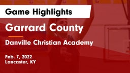 Garrard County  vs Danville Christian Academy Game Highlights - Feb. 7, 2022