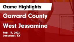 Garrard County  vs West Jessamine  Game Highlights - Feb. 17, 2022