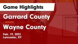 Garrard County  vs Wayne County  Game Highlights - Feb. 19, 2022