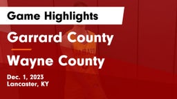 Garrard County  vs Wayne County  Game Highlights - Dec. 1, 2023