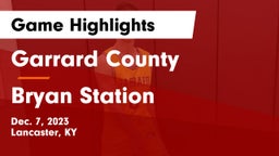 Garrard County  vs Bryan Station Game Highlights - Dec. 7, 2023