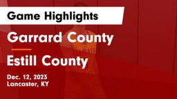 Garrard County  vs Estill County  Game Highlights - Dec. 12, 2023