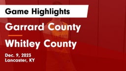 Garrard County  vs Whitley County  Game Highlights - Dec. 9, 2023