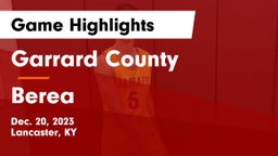 Garrard County  vs Berea  Game Highlights - Dec. 20, 2023