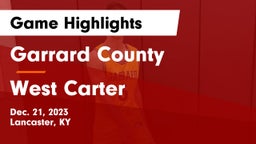 Garrard County  vs West Carter  Game Highlights - Dec. 21, 2023