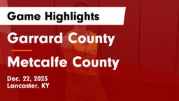 Garrard County  vs Metcalfe County  Game Highlights - Dec. 22, 2023