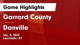 Garrard County  vs Danville  Game Highlights - Jan. 5, 2024
