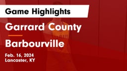 Garrard County  vs Barbourville  Game Highlights - Feb. 16, 2024
