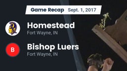 Recap: Homestead  vs. Bishop Luers  2017